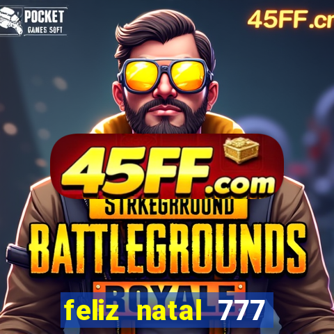 feliz natal 777 plataforma login